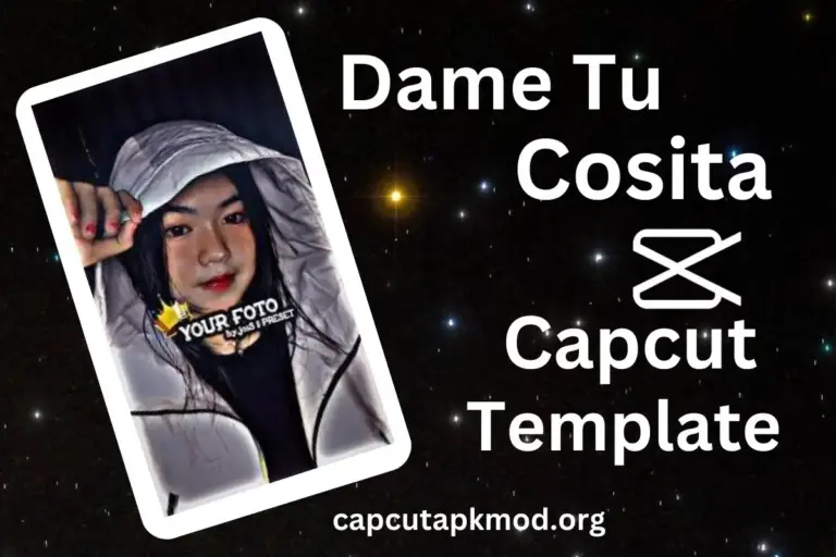 Dame Tu Cosita CapCut Template 2024  Raise your Content To The Top