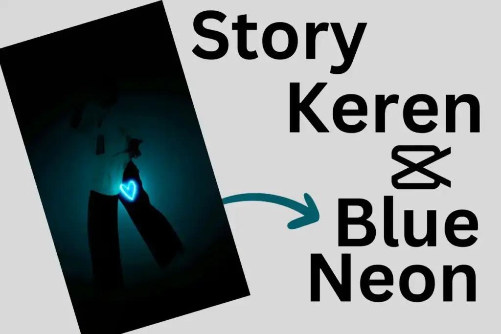 Story Keren Blue Neon
