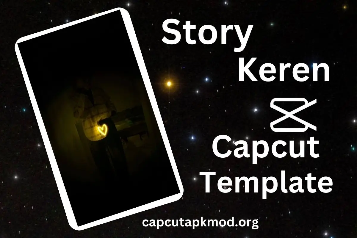 Story Keren CapCut Template