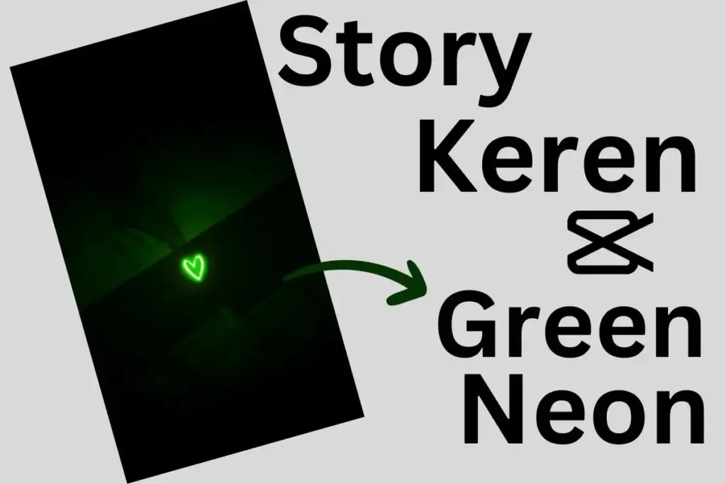 Story Keren Green Neon